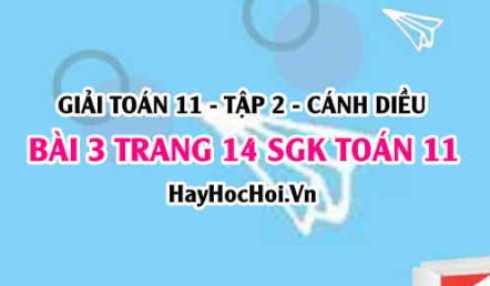 Bài 3 trang 14 Toán 11 tập 2 Cánh Diều